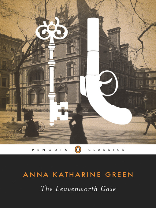 Title details for The Leavenworth Case by Anna Katharine Green - Available